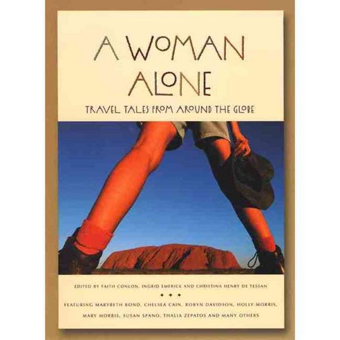 A Woman Alone: Travel Tales from Around the Globe, Seal Pr