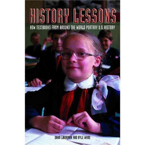 History Lessons: How Textbooks from Around the World Portray U.S. History, New Pr