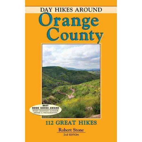 Day Hikes Around Orange County: 112 Great Hikes, Day Hike Books