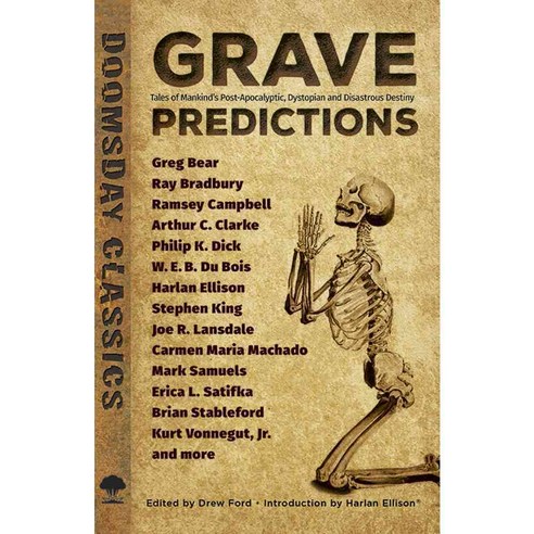 Grave Predictions: Tales of Mankind''s Post-apocalyptic Dystopian and Disastrous Destiny, Dover Pubns
