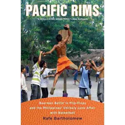 Pacific Rims: Beermen Ballin'' in Flip-flops and the Philippines'' Unlikely Love Affair With Basketball, Berkley Pub Group