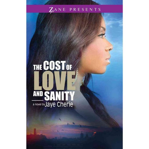 The Cost of Love and Sanity, Strebor Books Intl