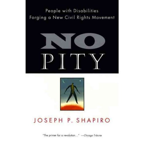 No Pity: People With Disabilities Forging a New Civil Rights Movement, Broadway Books