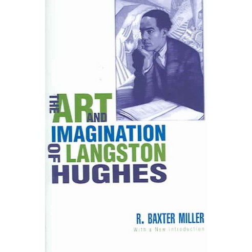 The Art And Imagination of Langston Hughes, Univ Pr of Kentucky
