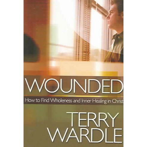 Wounded: How to Find Wholeness And Inner Healing in Christ, Leafwood Pub