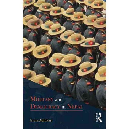 Military and Democracy in Nepal, Routledge India