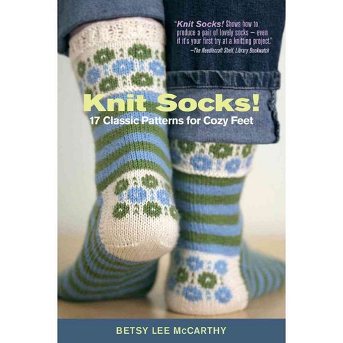 Knit Socks: 17 Classic Patterns for Cozy Feet, Storey Books