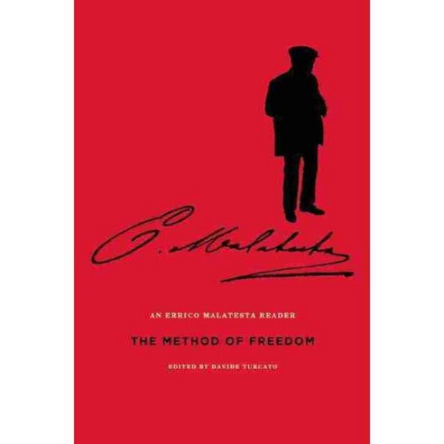 The Method of Freedom: An Errico Malatesta Reader, A K Pr Distribution