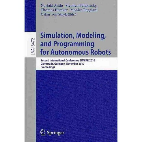 Simulation Modeling and Programming for Autonomous Robots, Springer-Verlag New York Inc
