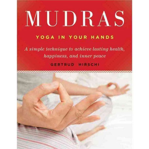 Mudras: Yoga in Your Hands, Weiser