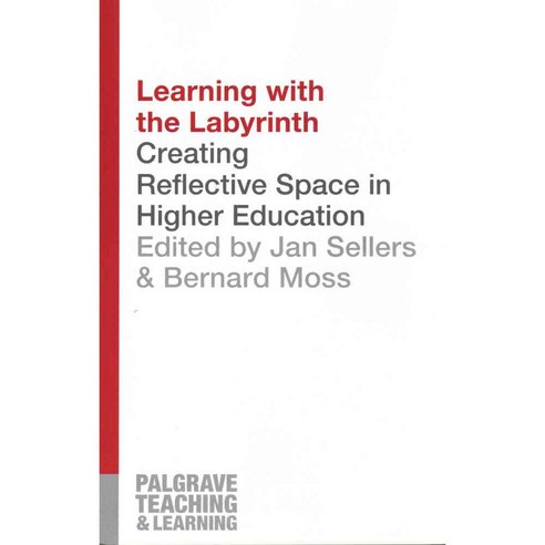 Learning With the Labyrinth: Creating Reflective Space in Higher Education, Palgrave Macmillan