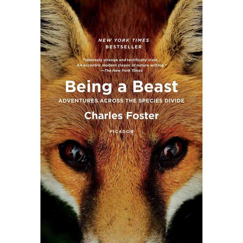 Being a Beast: Adventures Across the Species Divide, Picador USA