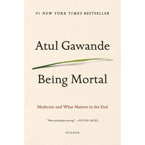Being Mortal: Medicine and What Matters in the End, Picador USA