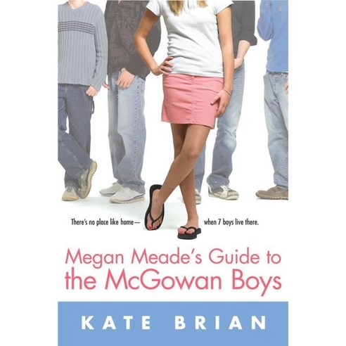 Megan Meade''s Guide to the Mcgowan Boys, Simon & Schuster