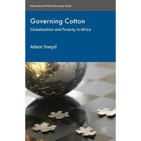 Governing Cotton: Globalization and Poverty in Africa, Palgrave Macmillan