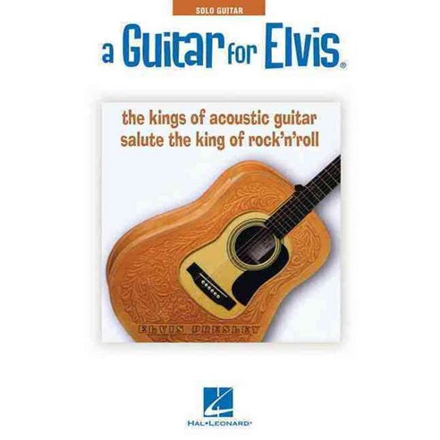 A Guitar for Elvis: Solo Guitar, Hal Leonard Corp