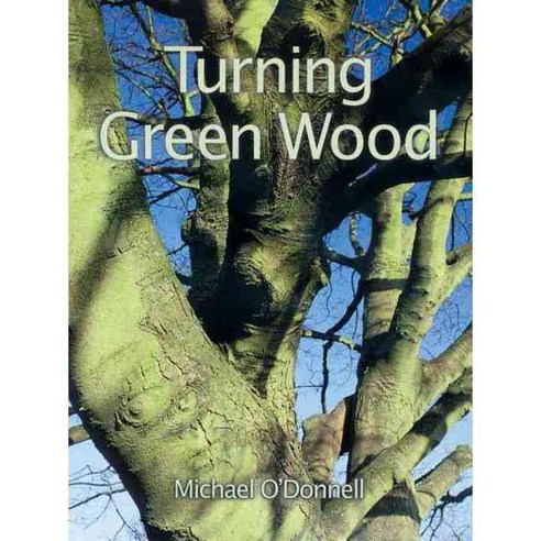 Turning Green Wood, Guild of Master Craftsman Pubns ltd