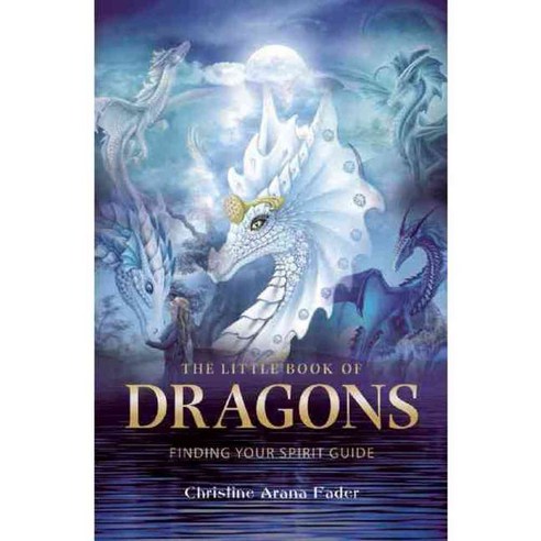 The Little Book of Dragons: Finding Your Spirit Guide, Earth Dancer