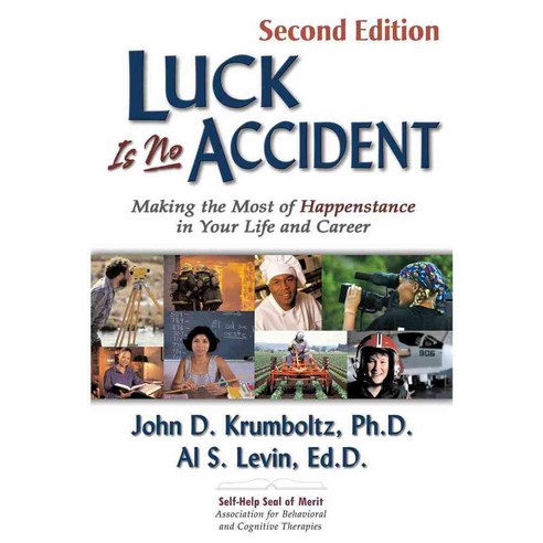 Luck Is No Accident: Making the Most of Happenstance in Your Life and Career, Impact Pub