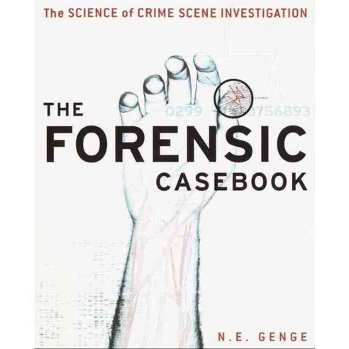 The Forensic Casebook: The Science of Crime Scene Investigation, Ballantine Books