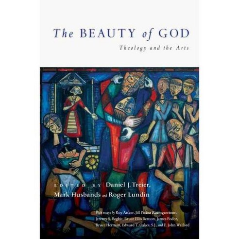 The Beauty of God: Theology and the Arts, Ivp Academic