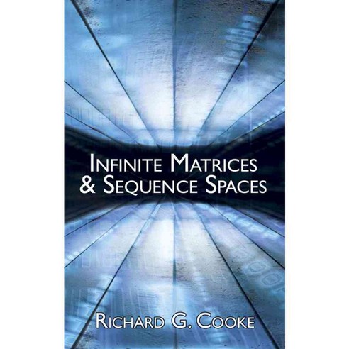 Infinite Matrices & Sequence Spaces, Dover Pubns