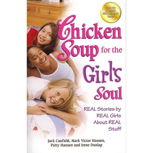 Chicken Soup for the Girl''s Soul: Real Stories by Real Girls About Real Stuff, Backlist Llc