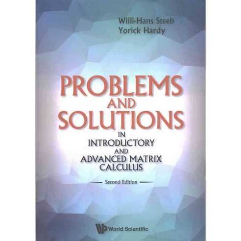 Problems and Solutions in Introductory and Advanced Matrix Calculus, World Scientific Pub Co Inc