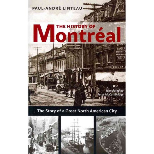 The History of Montreal: The Story of Great North American City, Baraka Books