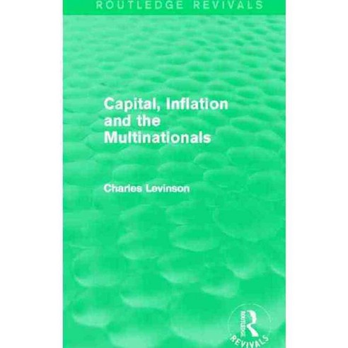 Capital Inflation and the Multinationals, Routledge