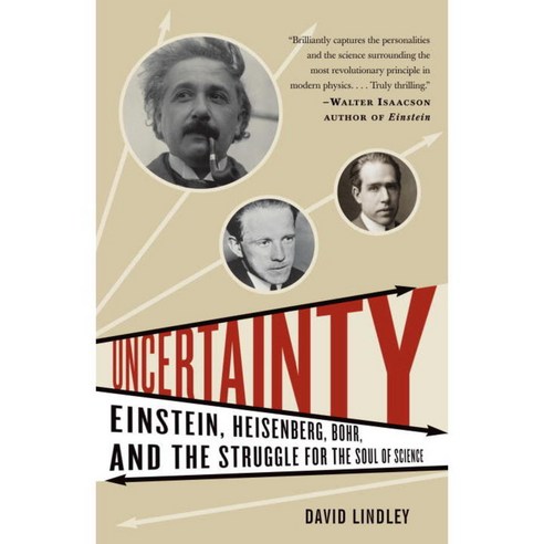 Uncertainty: Einstein Heisenberg Bohr and the Struggle for the Soul of Science, Anchor Books