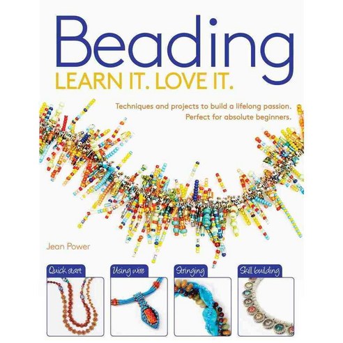 Beading: Learn It Love It, Barrons Educational Series Inc