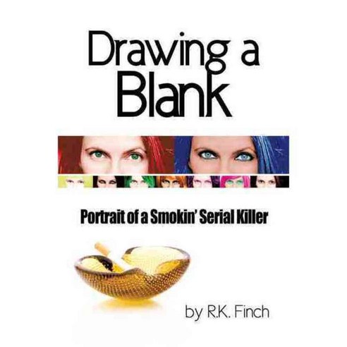 Drawing a Blank: Portrait of a Smokin’ Serial Killer, Iuniverse Inc