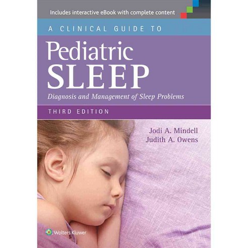 A Clinical Guide to Pediatric Sleep: Diagnosis and Management of Sleep Problems, Lippincott Williams & Wilkins