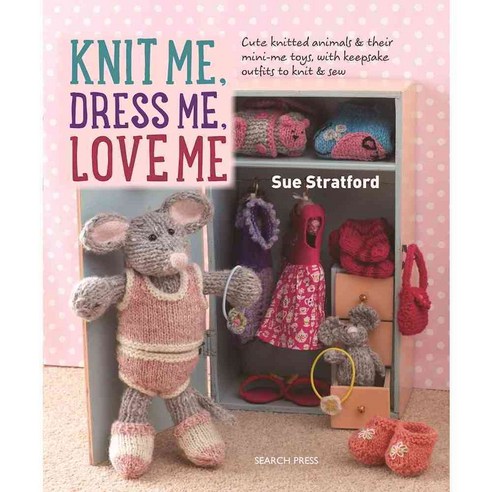 Knit Me Dress Me Love Me, Search Pr Ltd