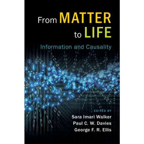 From Matter to Life: Information and Causality, Cambridge Univ Pr
