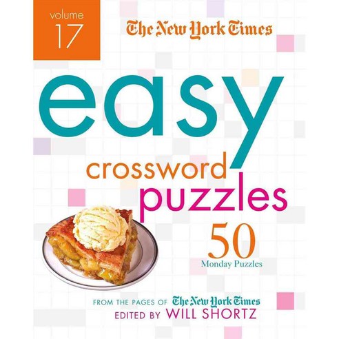 The New York Times Easy Crossword Puzzles: 50 Monday Puzzles from the Pages of the New York Times 페이퍼북 volume 17, Griffin