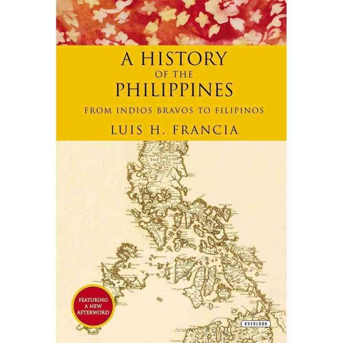 A History of the Philippines: From Indios Bravos to Filipinos 페이퍼북, Overlook Pr