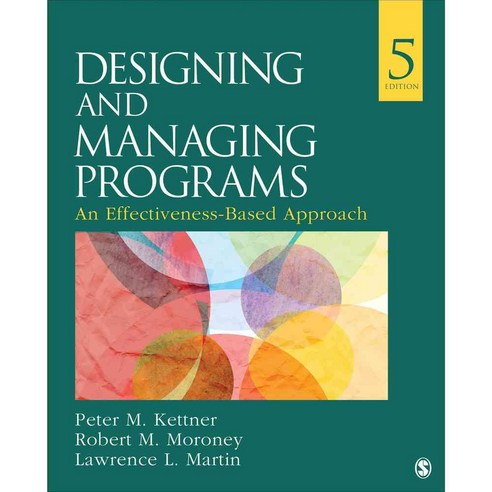 Designing and Managing Programs: An Effectiveness-Based Approach 페이퍼북, Sage Pubns