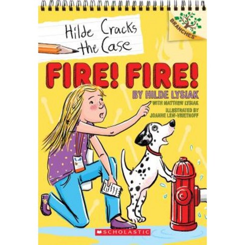 Fire! Fire!: A Branches Book (Hilde Cracks the Case #3) Paperback, Scholastic Inc.