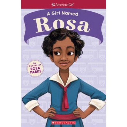 A Girl Named Rosa: The True Story of Rosa Parks (American Girl: A Girl ...