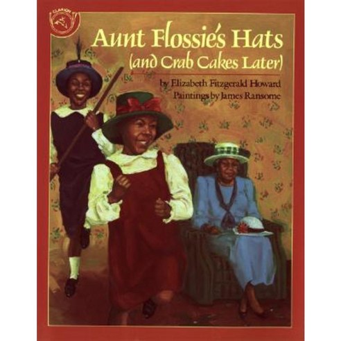 Aunt Flossie''s Hats and Crab Cakes Later Paperback, Clarion Books