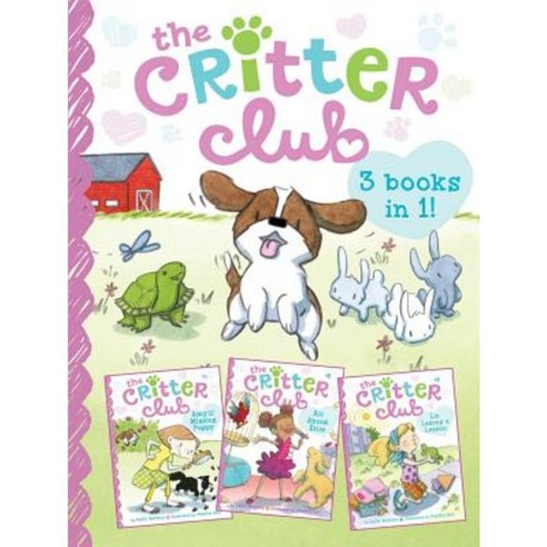 The Critter Club: Amy and the Missing Puppy/All about Ellie/Liz Learns a Lesson Paperback, Little Simon