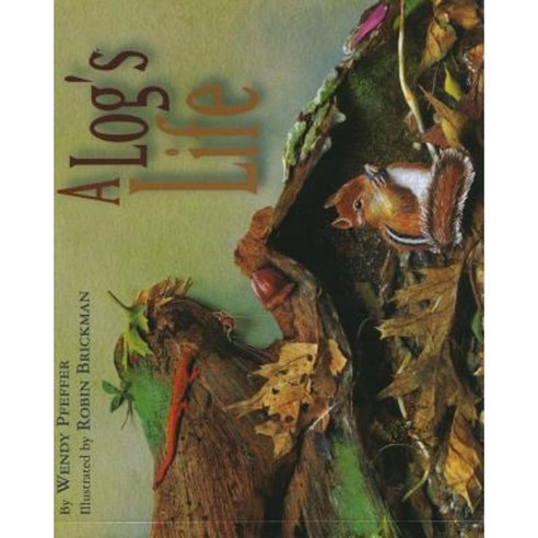 A Log''s Life Hardcover, Simon & Schuster Books for Young Readers
