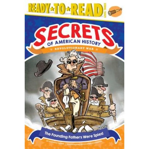 The Founding Fathers Were Spies!: Revolutionary War Hardcover, Simon Spotlight