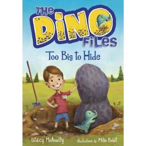 The Dino Files #2: Too Big to Hide Library Binding, Random House Books for Young Readers