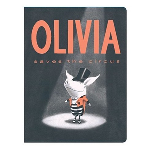 Olivia Saves the Circus Board Books, Atheneum Books for Young Readers