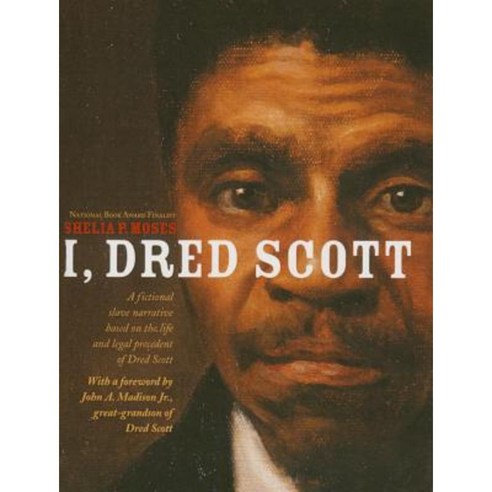 I Dred Scott: A Fictional Slave Narrative Based on the Life and Legal Precedent of Dred Scott Paperback, Margaret K. McElderry Books