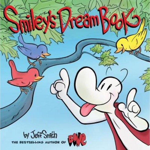 Smiley''s Dream Book: From the Creator of Bone Hardcover, Scholastic Press