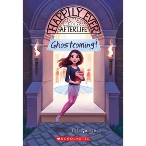 Ghostcoming! (Happily Ever Afterlife #1) Paperback, Scholastic Paperbacks